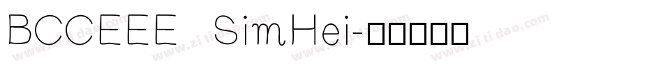 BCCEEE SimHei字体转换